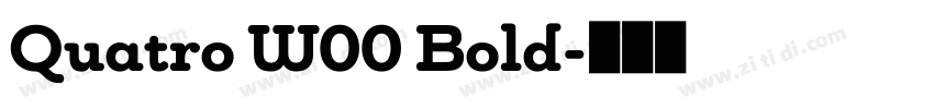 Quatro W00 Bold字体转换